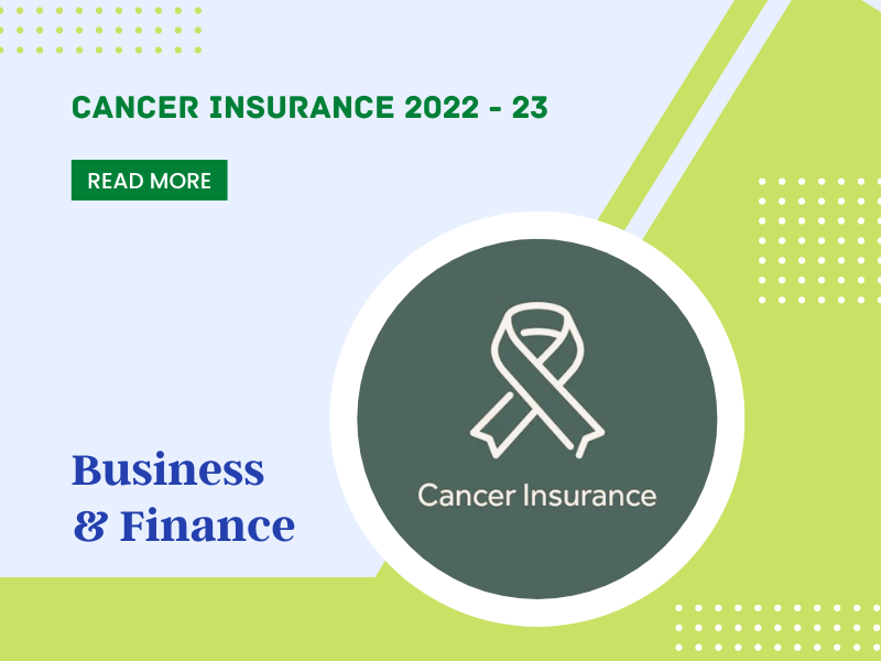 Cancer Insurance 2022 - 23