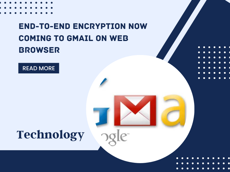 End-To-End Encryption Now Coming To Gmail On Web Browser
