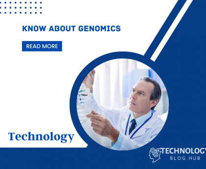 Know About Genomics