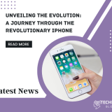 Unveiling the Evolution: A Journey Through the Revolutionary iPhone