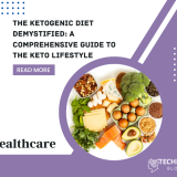 The Ketogenic Diet Demystified: A Comprehensive Guide to the Keto Lifestyle